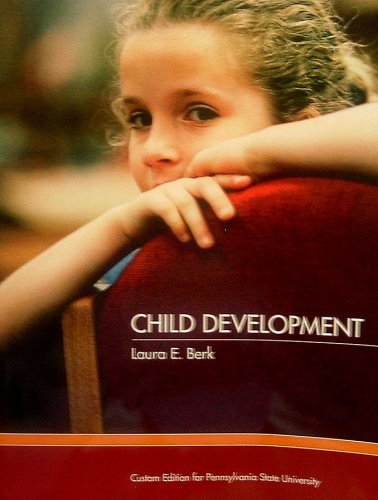 Child Development (Custom Edition for Pennsylvania State University) (9780536443175) by Laura E. Berk