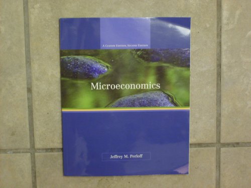 Imagen de archivo de Microeconomics: A Custom Edition, Second Edition a la venta por Midtown Scholar Bookstore