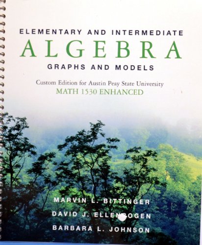 9780536447197: Elementary and Intermediate Algebra Graphs and Models Custom Edition for Austin Peay State University Math 1530 Enhanced