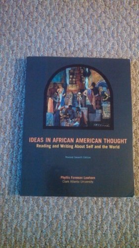 Stock image for Ideas in African American Thought: Reading and Writing About Self and the World (Custom for Clark Atlanta University) for sale by ThriftBooks-Dallas