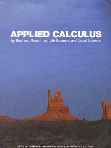 9780536451651: APPLIED CALCULUS for Business, Economics, Life Sciences and Social Sciences (Second Custom Edition for Santa Monica College) by NA (2009-05-03)