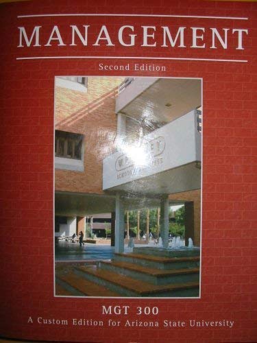 Stock image for Management MGT 300 Second Edition (A Custom Edition for Arizona State University) for sale by HPB-Red