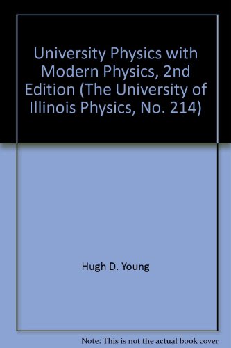 Imagen de archivo de University Physics with Modern Physics, 2nd Edition (The University of Illinois Physics, No. 214) a la venta por ThriftBooks-Atlanta