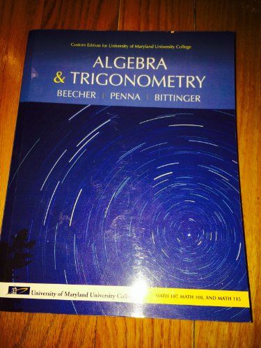 Beispielbild fr Algebra Trigonometry (Custom Edition for University of Maryland University College: Math 107, Math 108, and Math 115) zum Verkauf von Goodwill Books