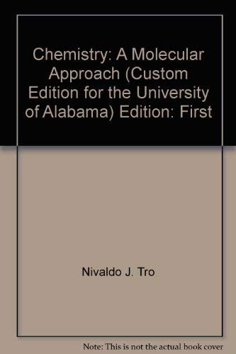 Custom Edition for the University of Alabama Chemistry: A Molecular Approach (9780536484642) by Nivaldo J. Tro