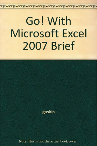 Stock image for Go! With Microsoft Excel 2007 Brief for sale by The Book Cellar, LLC