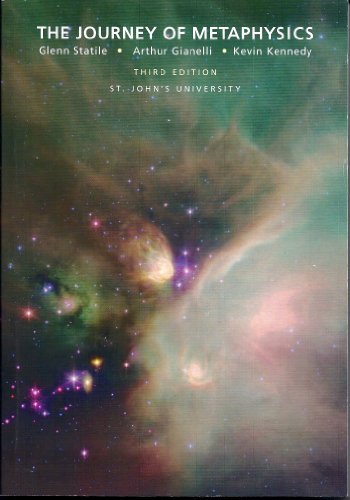 The Journey of Metaphysics Third St. John's University edition (9780536499905) by Glenn Statile