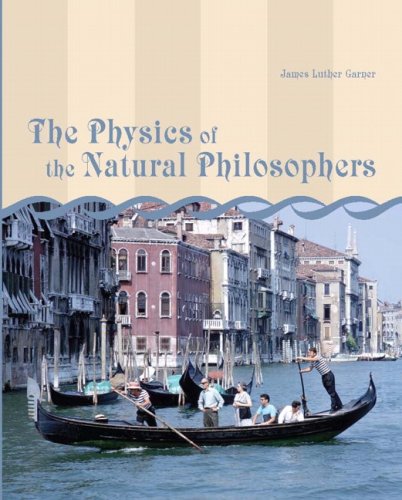 Stock image for The Physics of the Natural Philosophers for sale by ThriftBooks-Dallas