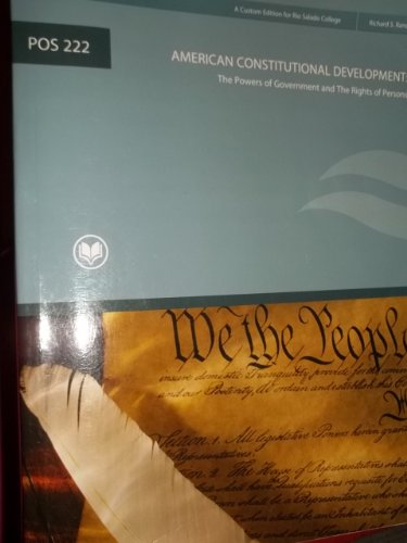 Stock image for POS 222 A Custom Edition for Rio Salado College: American Constitutional Development: The Powers of Government and The Rights of Persons(Taken from same title Vol. 1 & 2) (POS 222 U.S. CONSTITUTION) for sale by Bookmans