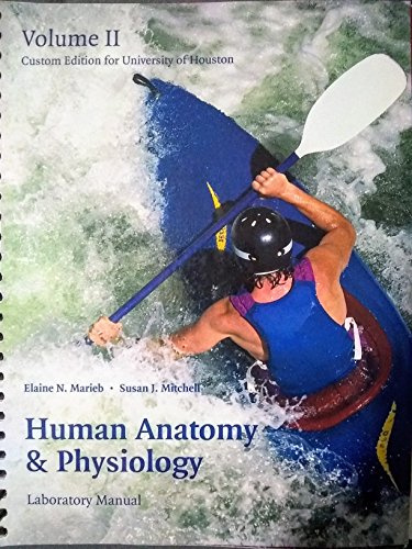 Stock image for Human Anatomy & Physiology Volume II (University of Houston Custom Edition) for sale by HPB-Red