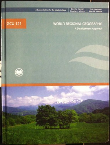 9780536534811: World Regional Geography: A Development Approach (GCU 121 Custom Editon for Rio Salado College) Take by David L. Clawson (2007-08-01)