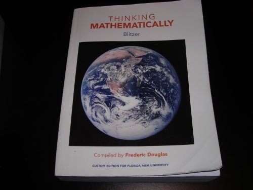 THINKING MATHEMATICALLY (CUSTOM EDITION FOR FLORIDA A & M UNIV) (9780536535351) by Robert Blitzer