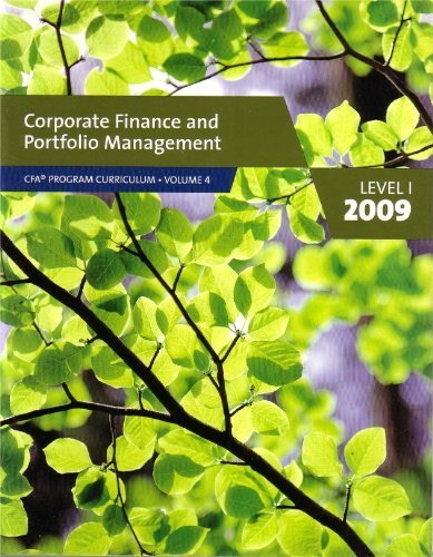 Stock image for Corporate Finance and Portfolio Management CFA Program Curriculum (2009) Level 1 (Volume 4) Edition: Reprint for sale by AwesomeBooks