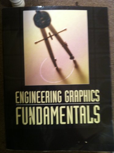 Stock image for Engineering Graphics Fundamentals for sale by The Book Cellar, LLC