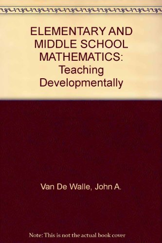 Stock image for ELEMENTARY AND MIDDLE SCHOOL MATHEMATICS: Teaching Developmentally for sale by HPB-Red