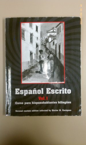 Stock image for Español Escrito: Curso Para Hispanohablantes Bilingües (Espanol Escrito - Vol. 1 - Curso Para Hispanohablantes Bilingues) for sale by ThriftBooks-Dallas