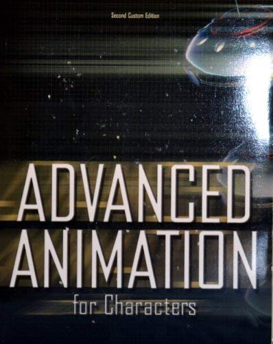 Beispielbild fr Advanced Animation for Characters Second Custom Edition zum Verkauf von Books From California