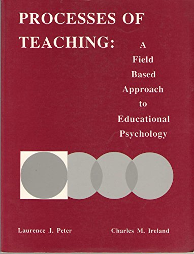 9780536578112: Processes of Teaching: A Field-base and Approach to Educational Psychology by...