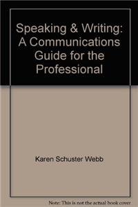 Stock image for Speaking & Writing: A Communications Guide for the Professional for sale by ThriftBooks-Dallas