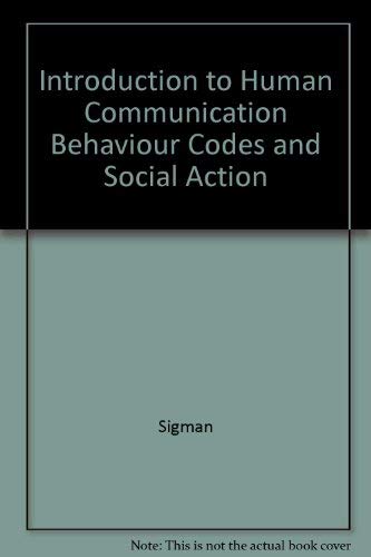 9780536581358: Introduction to Human Communication Behaviour Codes and Social Action