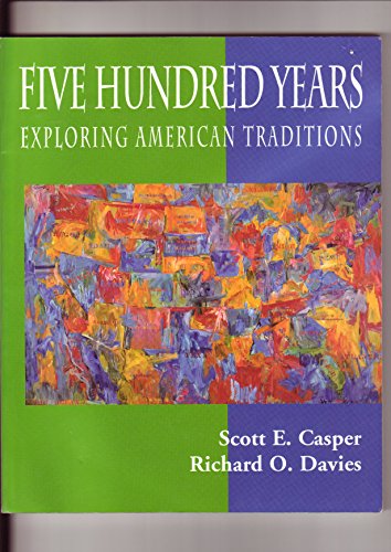 Imagen de archivo de Five Hundred Years: Exploring American Traditions a la venta por ThriftBooks-Atlanta