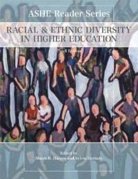 Stock image for Racial and Ethnic Diversity in Higher Education (Ashe Reader Series) for sale by SecondSale