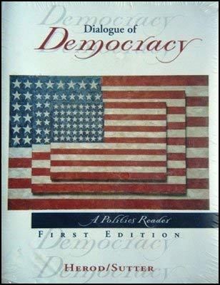 Stock image for Dialogue of Democracy: A Politics Reader, 1st Edition for sale by HPB-Red