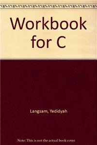 9780536596994: Workbook for C