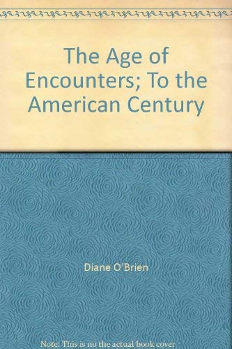 Beispielbild fr The Age of Encounters; To the American Century zum Verkauf von HPB-Red