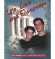 Life, Love and Economics (9780536603388) by Sinclair, Gavin; Taylor, Robert W.; Cuttell, Dee E.