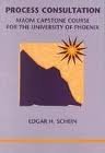 Beispielbild fr Process Consultation: MAOM Capstone Course for the University of Phoenix zum Verkauf von ThriftBooks-Atlanta
