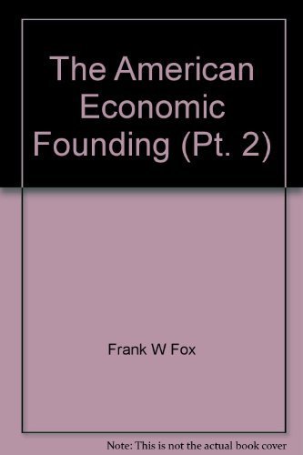 Beispielbild fr The American Economic Founding (Pt. 2) zum Verkauf von Bookmans