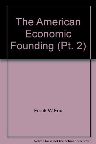 Stock image for The American Economic Founding (Pt. 2) for sale by Bookmans