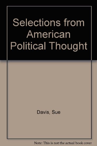 Imagen de archivo de Selections from American Political Thought a la venta por a2zbooks