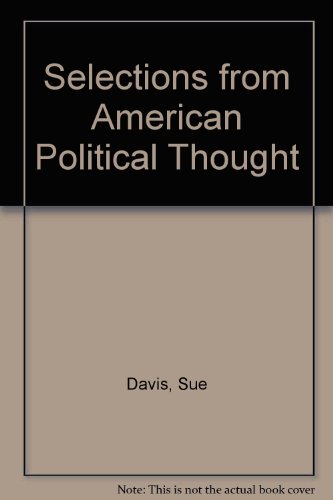 Stock image for Selections from American Political Thought for sale by a2zbooks