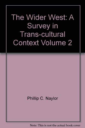 Imagen de archivo de The Wider West: A Survey in Trans-cultural Context Volume 2 a la venta por HPB-Red