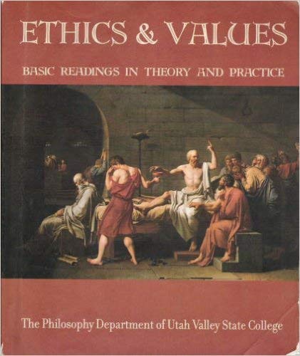 Imagen de archivo de Ethics & Values Basic Readings in Theory and Practice a la venta por Anderson Book