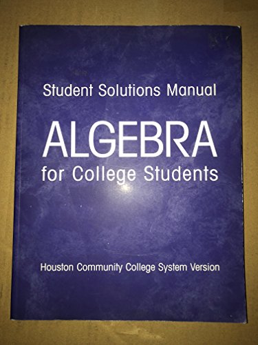 Stock image for Student Solutions Manual: Algebra for College Students Houston Community College System Version for sale by HPB-Red