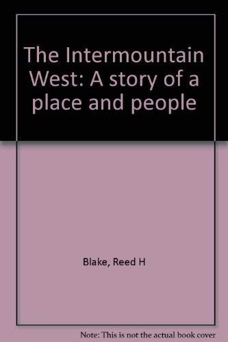 9780536669155: The Intermountain West: A story of a place and people