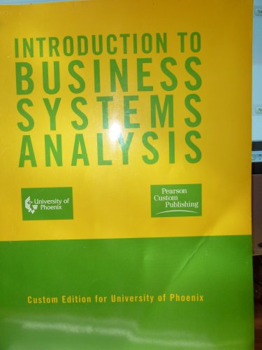 Beispielbild fr Introductioni to Business Systems Analysis; Custom Edition for University of Phoenix zum Verkauf von Better World Books