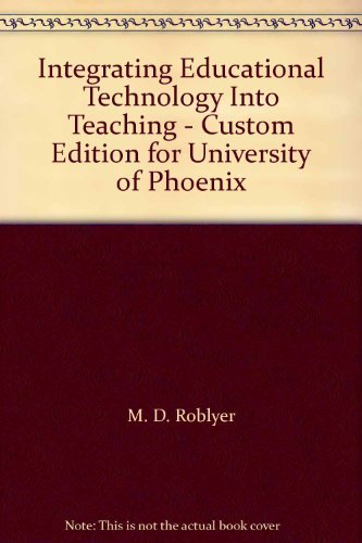 9780536680112: Integrating Educational Technology Into Teaching - Custom Edition for University of Phoenix