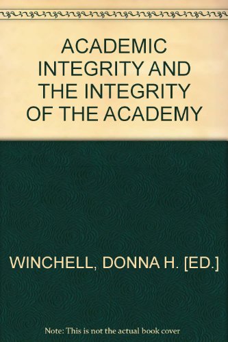 9780536686268: ACADEMIC INTEGRITY AND THE INTEGRITY OF THE ACADEMY