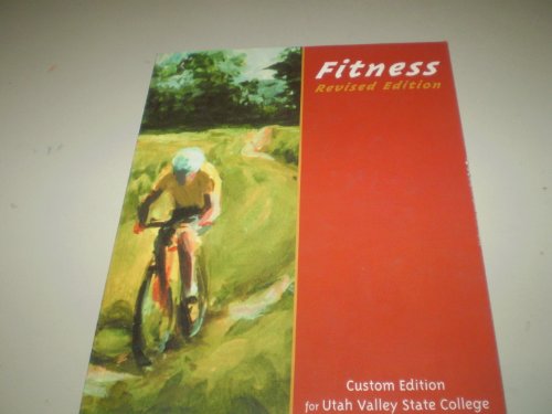 Beispielbild fr Fitness - Revised Edition for Utah Valley State College zum Verkauf von Anderson Book