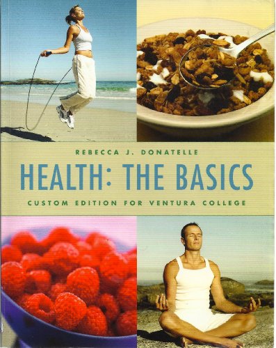 9780536691828: Health: The Basics - Custom Edition for Ventura Co