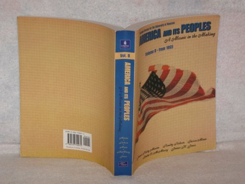 Beispielbild fr America And Its Peoples: A Mosaic in the Making, Vol. 2, From 1865 zum Verkauf von HPB-Red