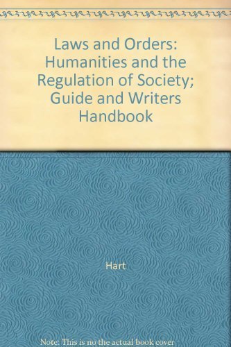 Stock image for Laws and Orders: Humanities and the Regulation of Society; Guide and Writers Handbook for sale by HPB-Red