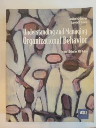 Imagen de archivo de Understanding and Managing Organizational Behavior [Paperback] Jennifer M. George and Gareth R. Jones a la venta por TheJunkStore