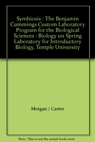 Stock image for Symbiosis : The Benjamin Cummings Custom Laboratory Program for the Biological Sciences : Biology 101 Spring Laboratory for Introductory Biology, Temple University for sale by Solr Books