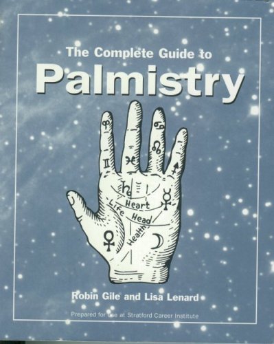 The Complete Guide to Palmistry (9780536720511) by Robin Gile