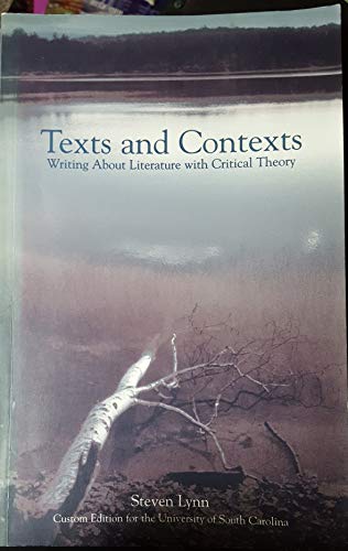 Imagen de archivo de Texts and Contexts: Writing about Literature with Critical Theory a la venta por ThriftBooks-Dallas